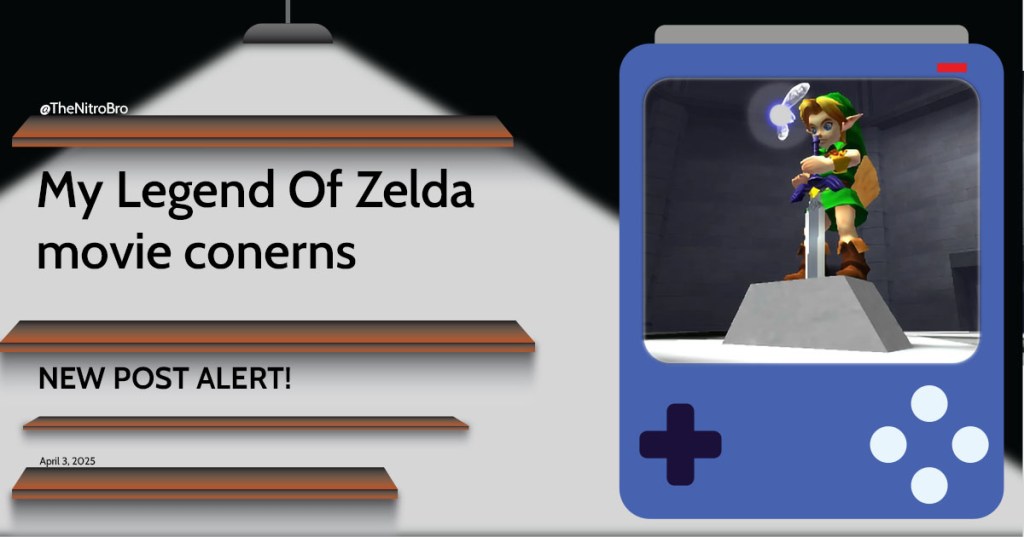 My Legend Of Zelda movie&nbsp;conerns.